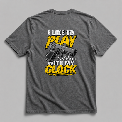 I Like to Play With My Glock