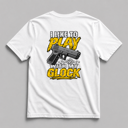 I Like to Play With My Glock