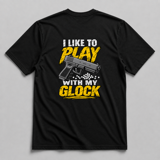I Like to Play With My Glock