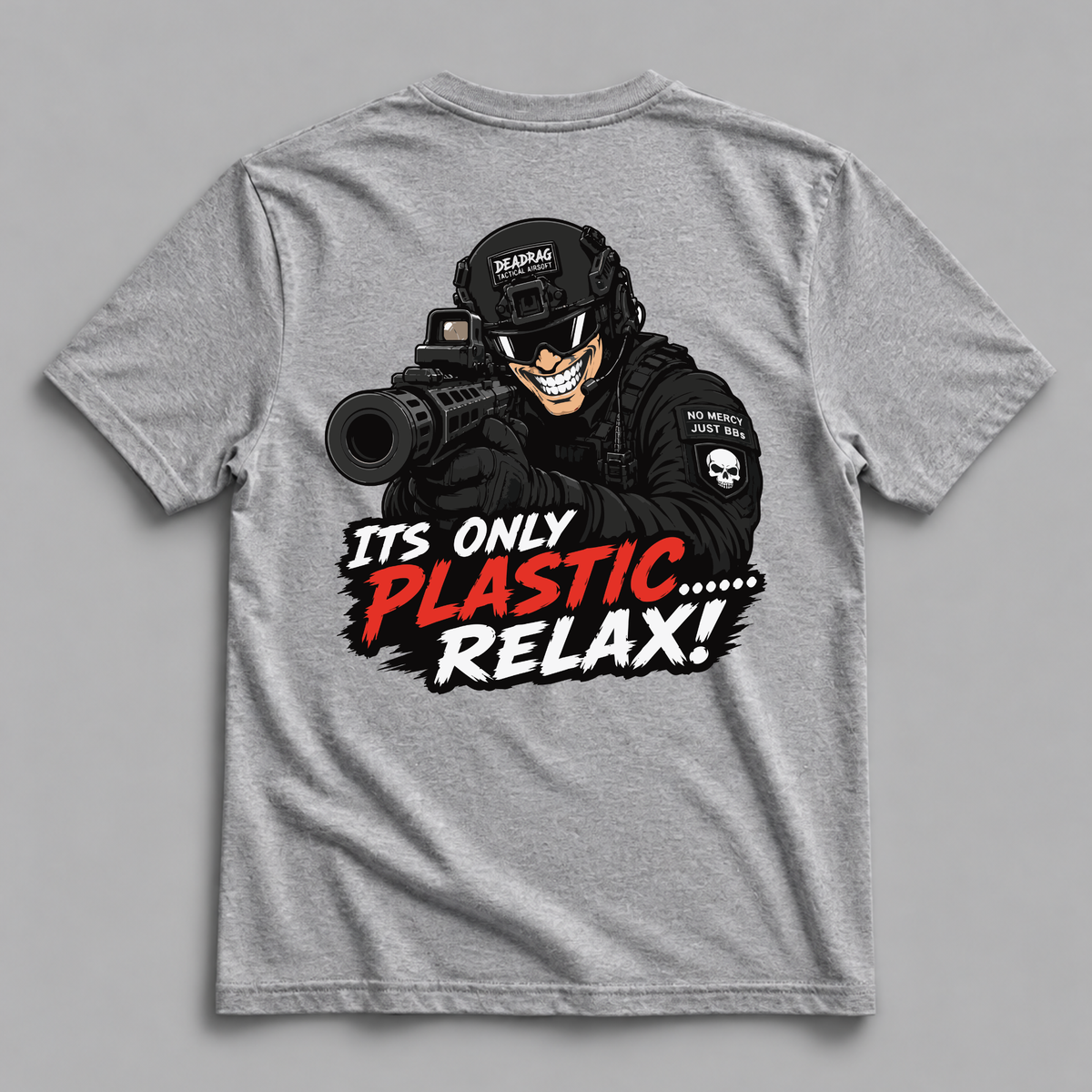 It's Only Plastic Relax! Dead Rag Airsoft T Shirt Grey