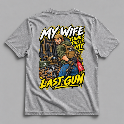 My Wife Thinks This Is My Last Gun Dead Rag Airsoft T Shirt Grey