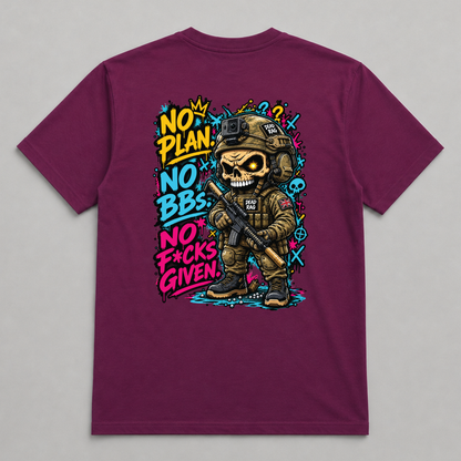 No Plan. No BBs. No F*cks Given.