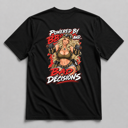 Powered By BB's and Bad Decisions