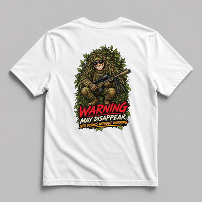 Warning: May Disappear Into Bushes Without Warning
