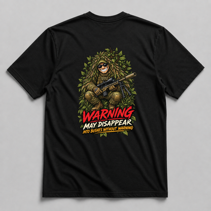 Warning: May Disappear Into Bushes Without Warning