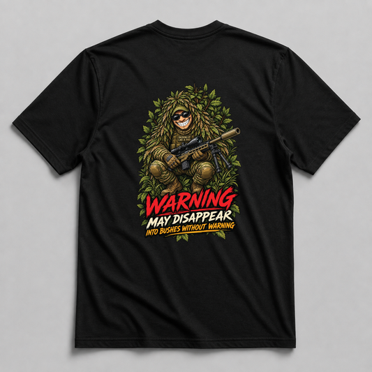 Warning: May Disappear Into Bushes Without Warning