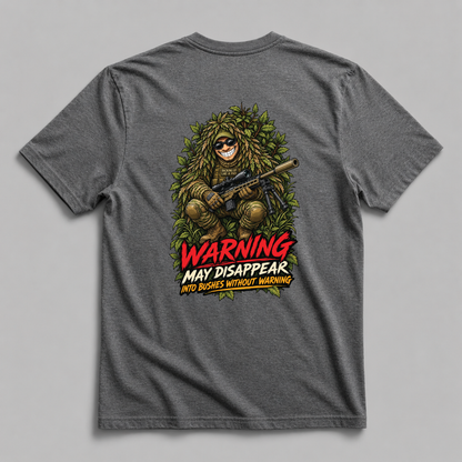 Warning: May Disappear Into Bushes Without Warning