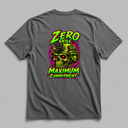 Zero Skill Maximum Commitment